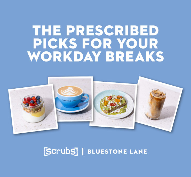 Scrubs | Bluestone Lane: Fuel for Every Shift